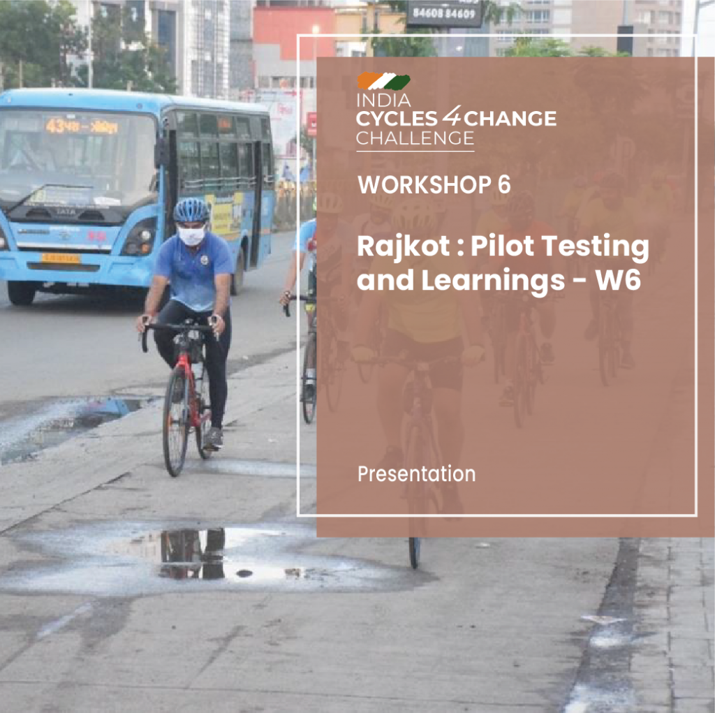 Rajkot : Pilot Testing and Learnings – W6