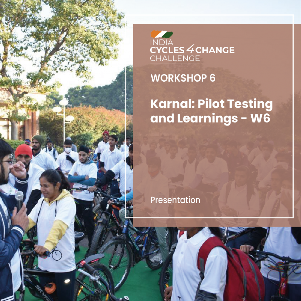 Karnal – Pilot Testing and Learnings – W6