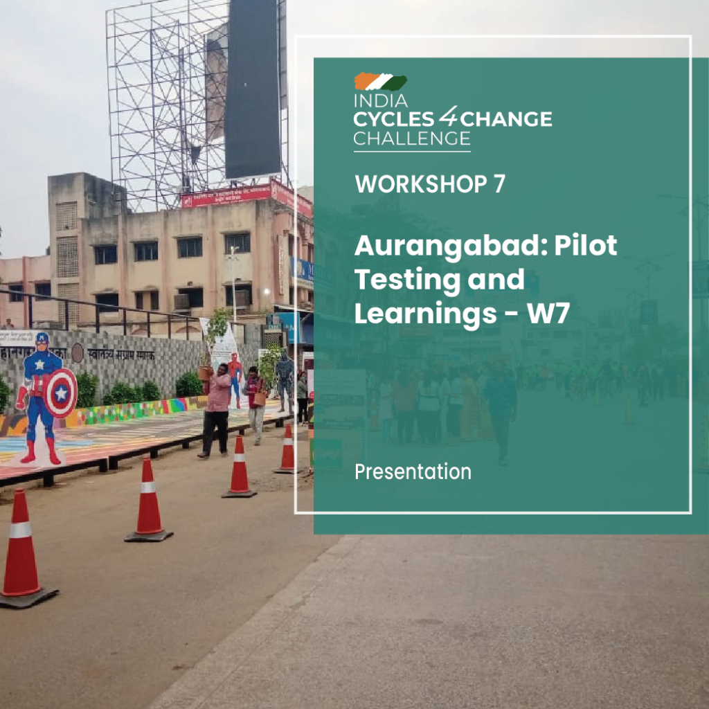 Aurangabad: Pilot Testing and Learnings – W7
