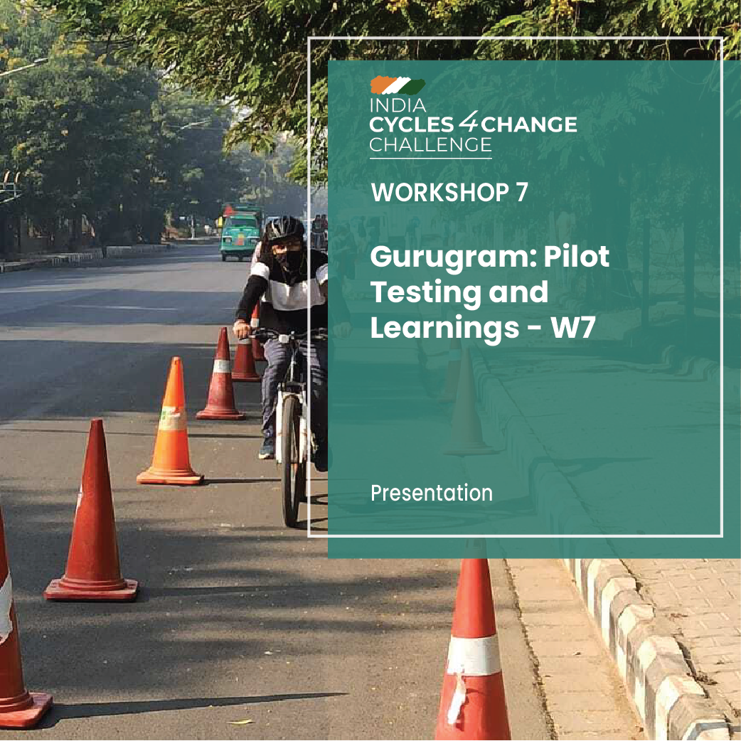 Gurugram: Pilot testing and learnings – W7