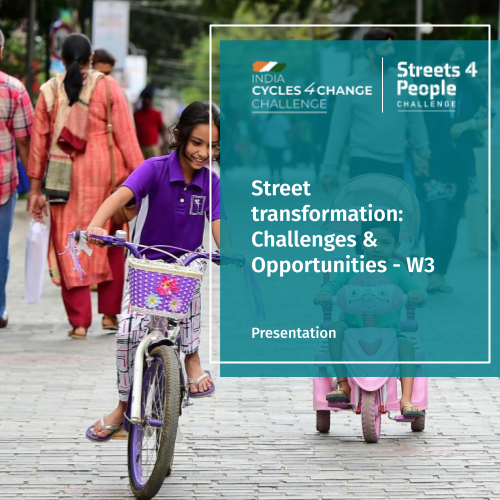 Street transformation: Opportunities & Challenges – W3 (by HCP Pvt. Ltd.)