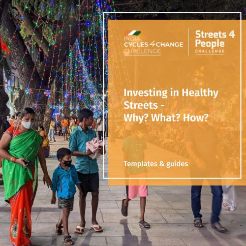 Investing in Healthy Streets – Why? What? How?