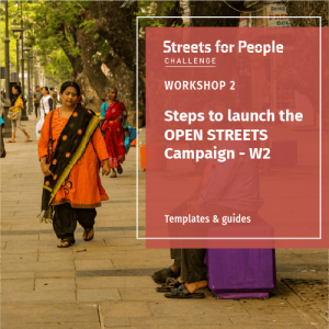 Steps to launch the OPEN STREETS Campaign