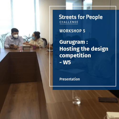Gurugram : Hosting the design competition – W5