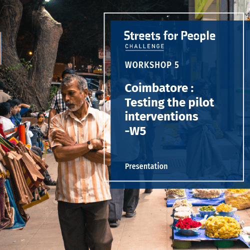 Coimbatore : Testing the pilot interventions – W5