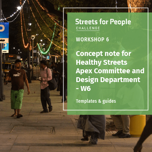 Concept note for Healthy Streets Apex Committee and Design Department – W6