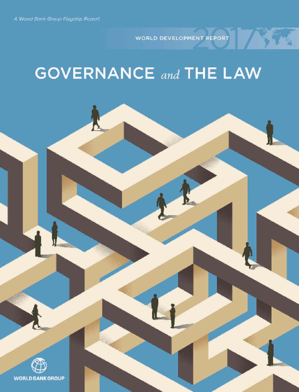 World Development Report 2017 : Governance and the Law