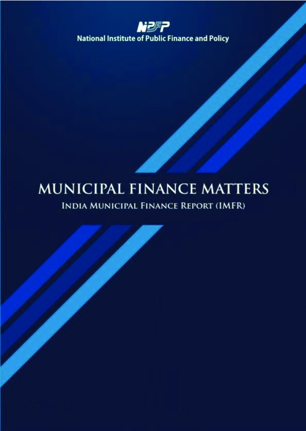 Municipal Finance Matters: India Municipal Finance Report (IMFR)
