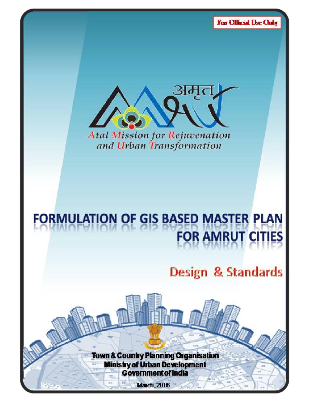 Formulation of GIS Based Master Plan for AMRUT Cities: Design & Standards