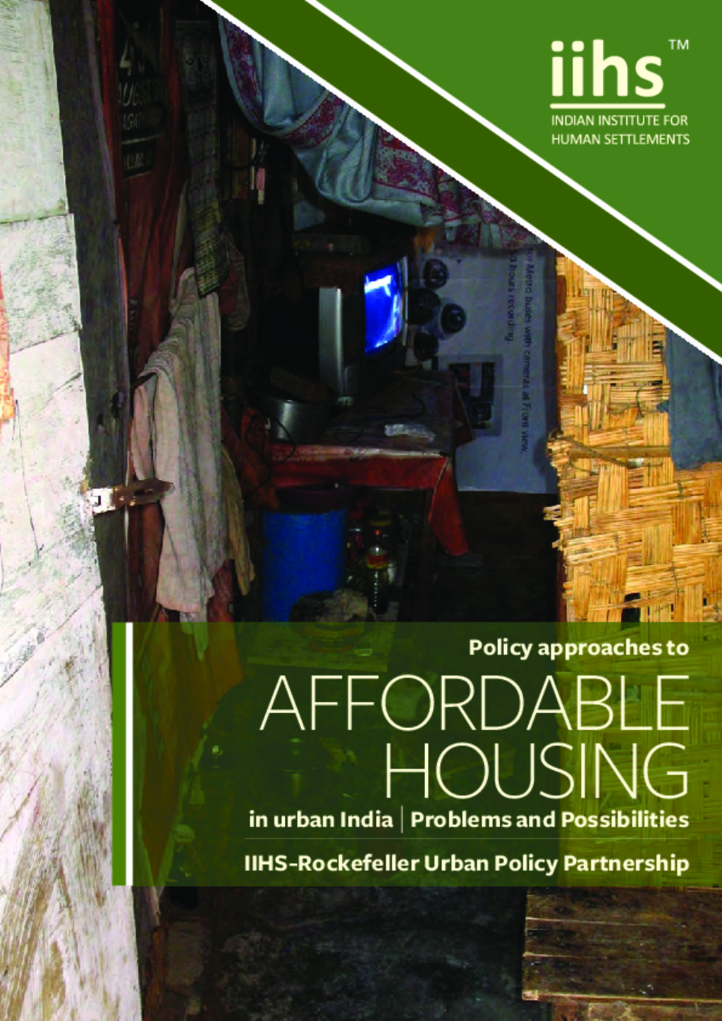 Policy Approaches to Affordable Housing in Urban India - Problems and Possibilities
