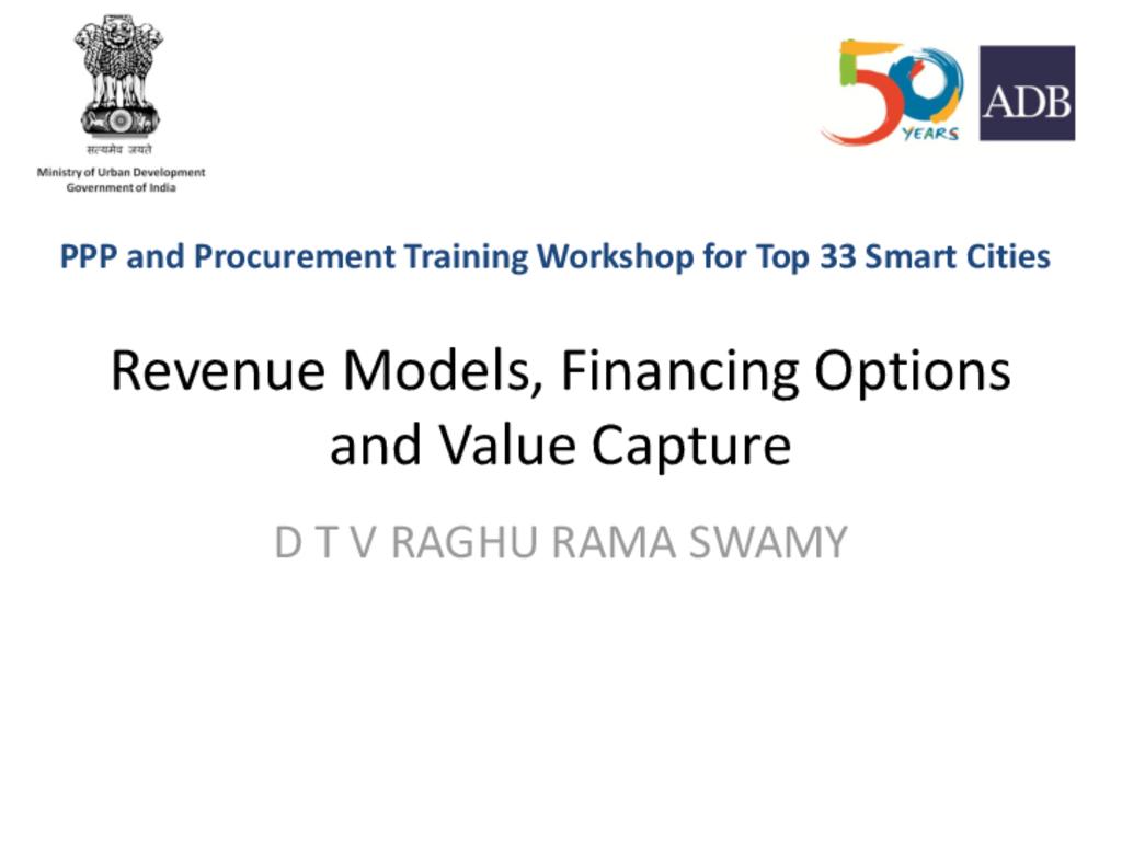 Presentation on Revenue Models, Financing Options and Value Capture