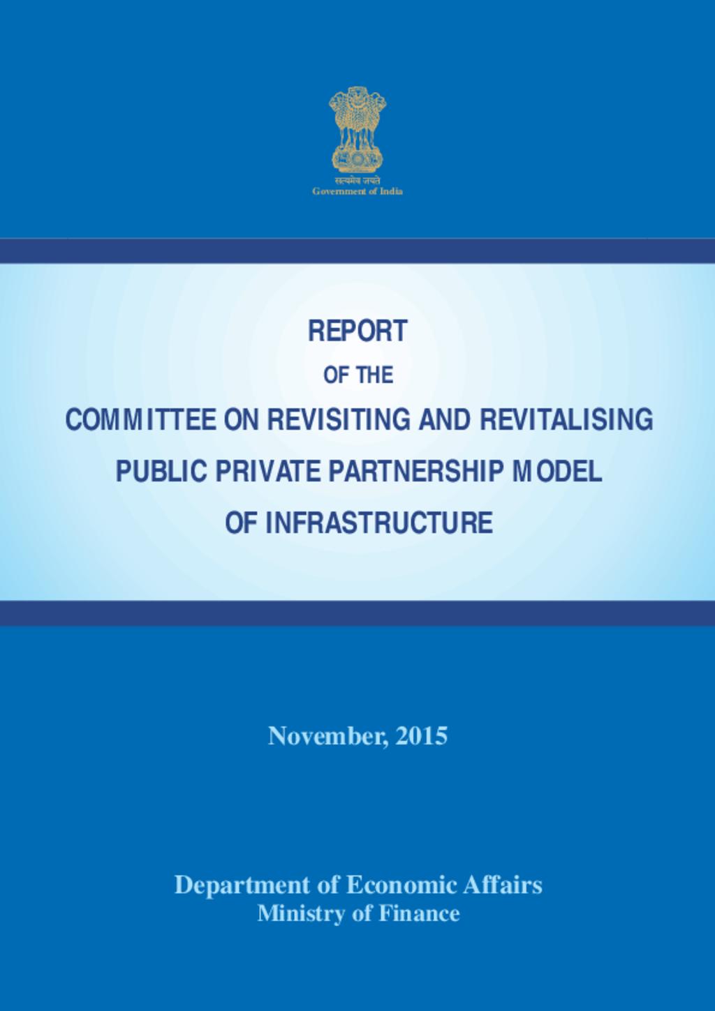 Report of the Committee on Revisiting and Revitalising Public Private Partnership Model of Infrastructure