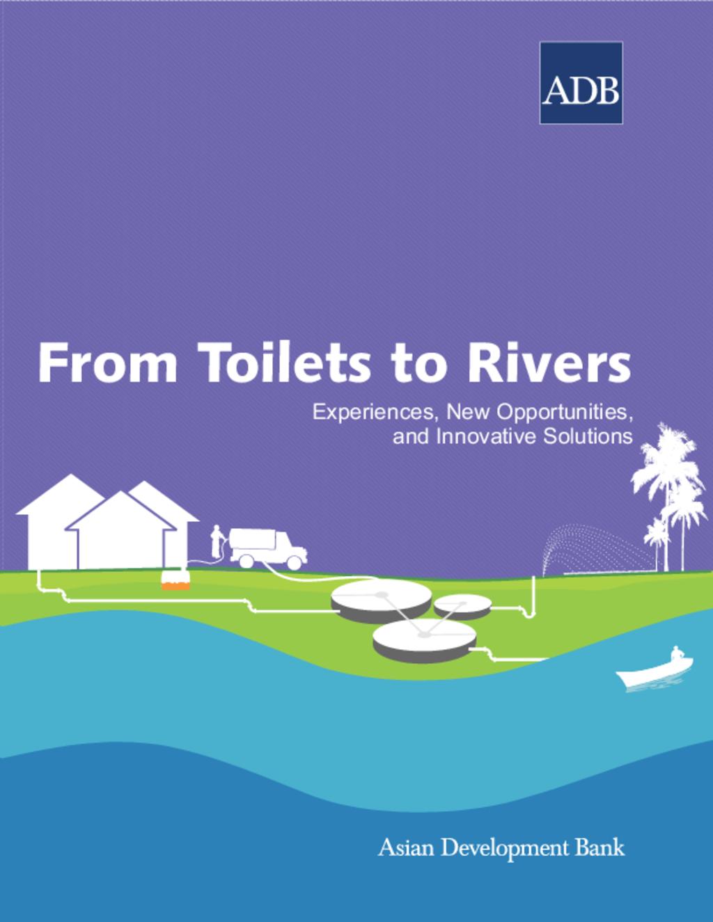From Toilets to Rivers: Experiences, New Opportunities and Innovative Solutions