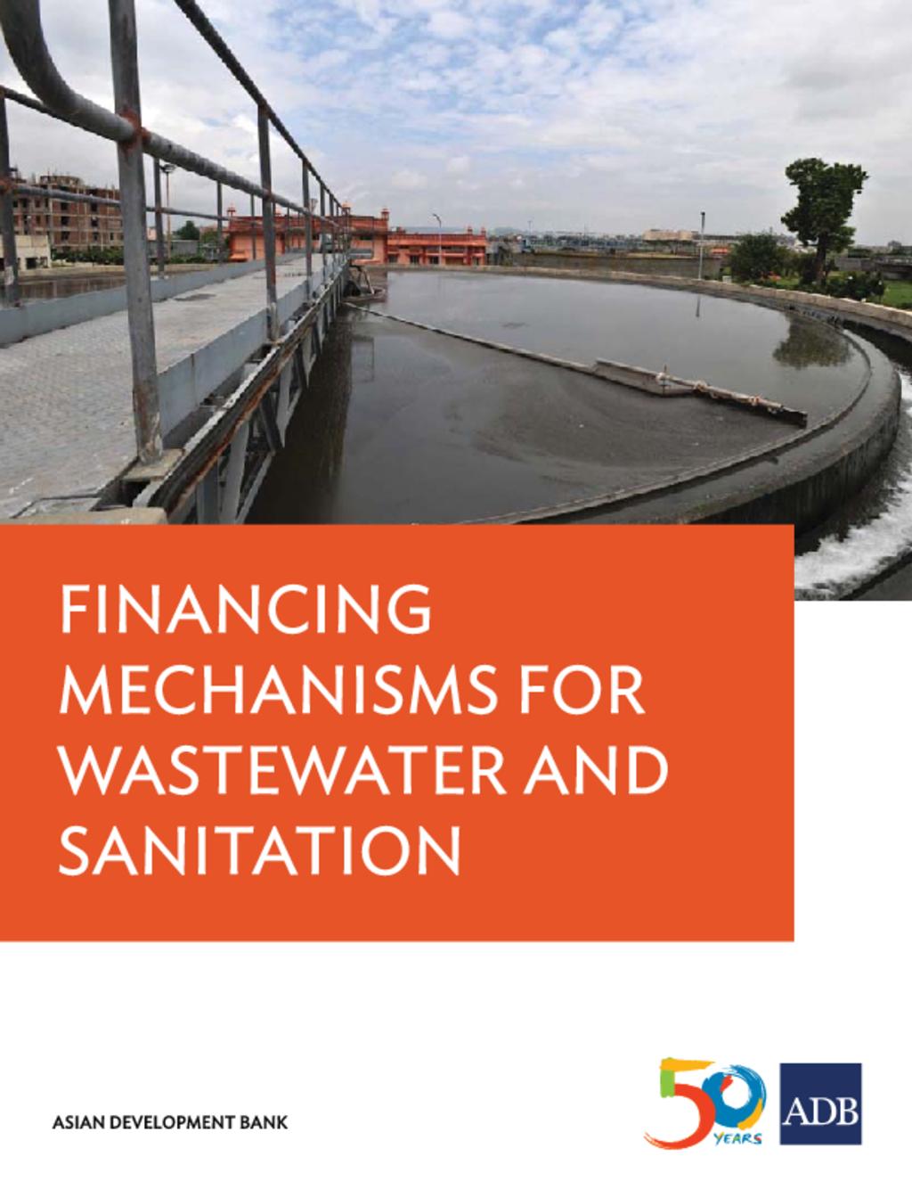 Financing Mechanisms for Wastewater and Sanitation