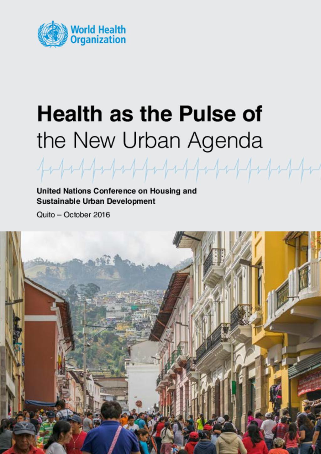 Health as the Pulse of the New Urban Agenda