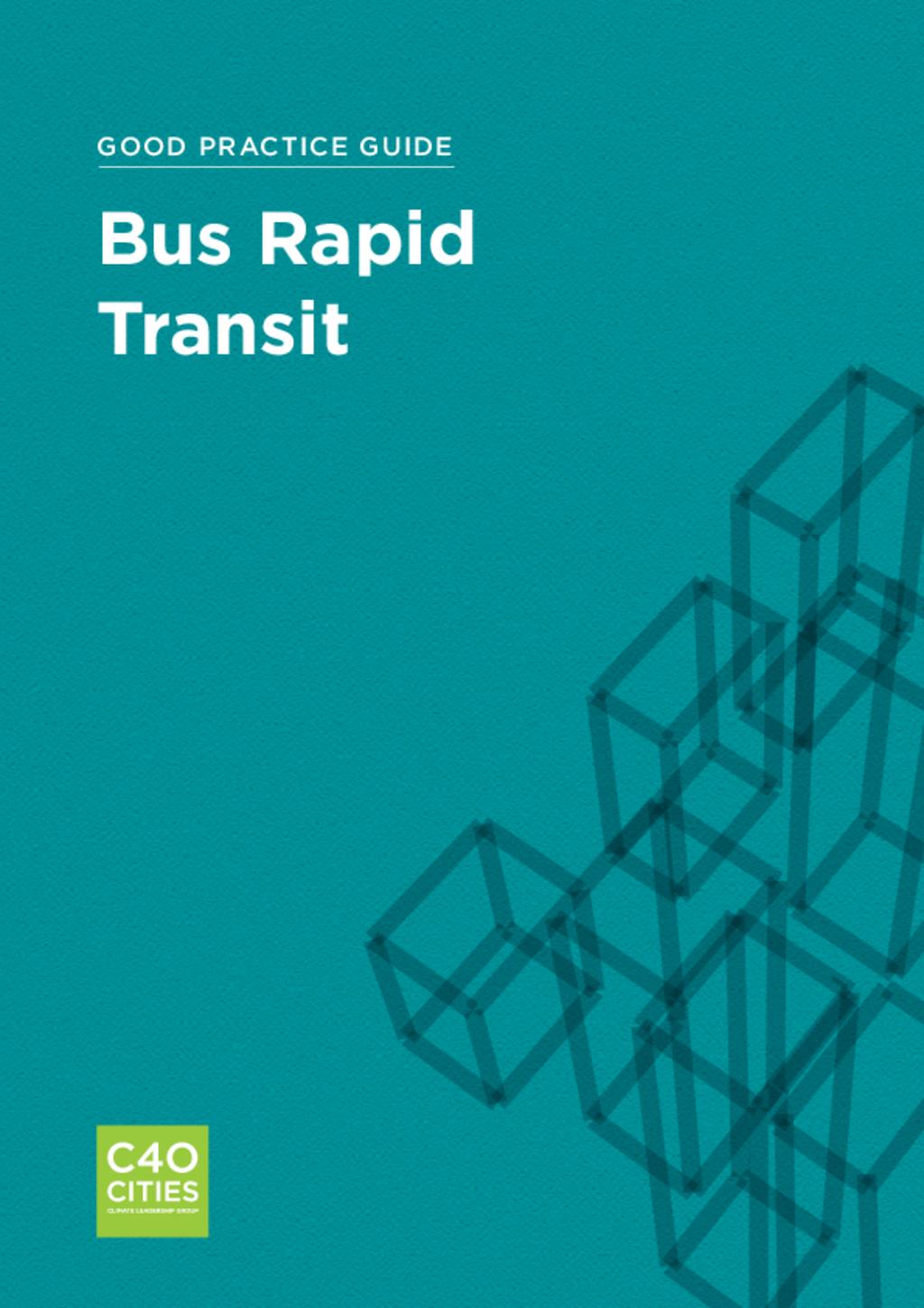 Good Practice Guide - Bus Rapid Transit