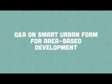 Innovation Monday: Q&A on Smart Urban Form For Area-Based Development