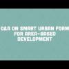 Innovation Monday: Q&A on Smart Urban Form For Area-Based Development